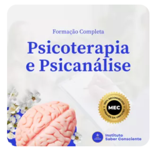Psicoterapia e Psicanálise - Formação completa